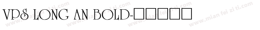 VPS Long An Bold字体转换